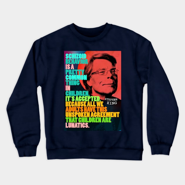 Stephen King Quote 2 Crewneck Sweatshirt by pahleeloola